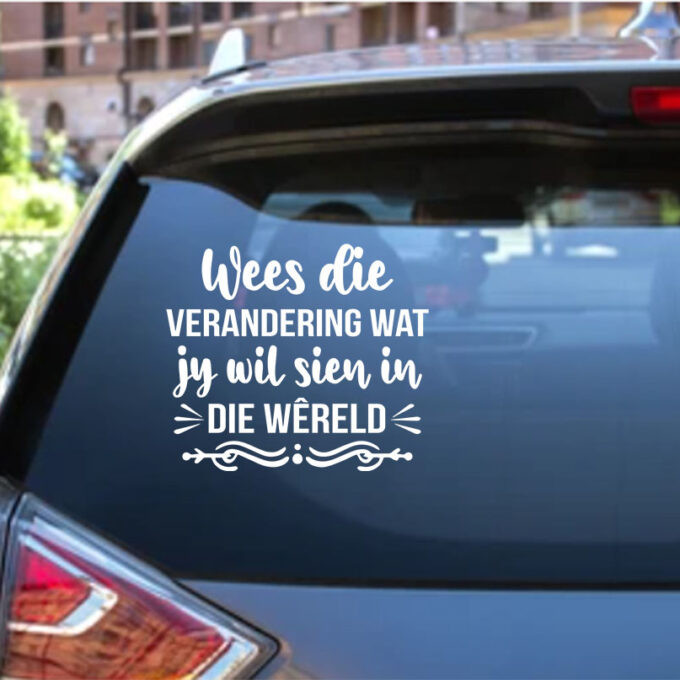 Wees die verandering wat jy wil sien die wereld wall decal